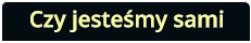 Czy jesteśmy sami